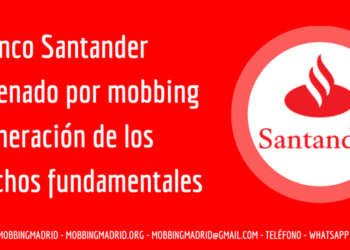 Banco Santander condenado por mobbing