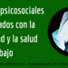 riesgos psicosociales seguridad y la salud en el trabajo